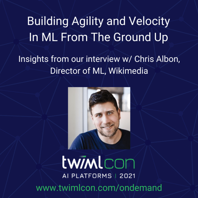 Building Agility and Velocity In Machine Learning From The Ground Up