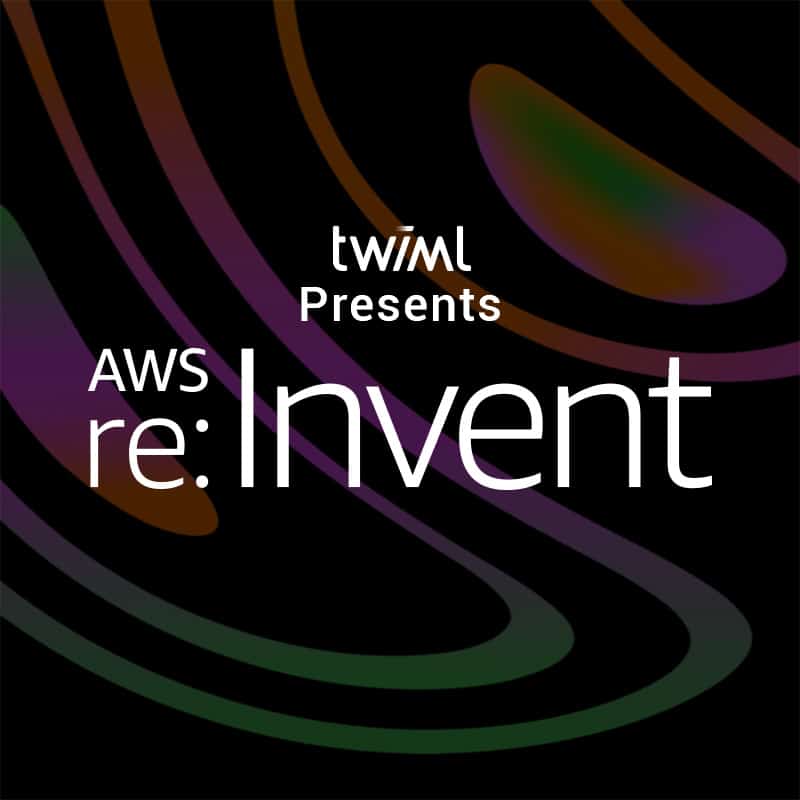 Cover: TWIML Presents: AWS re:Invent 2020