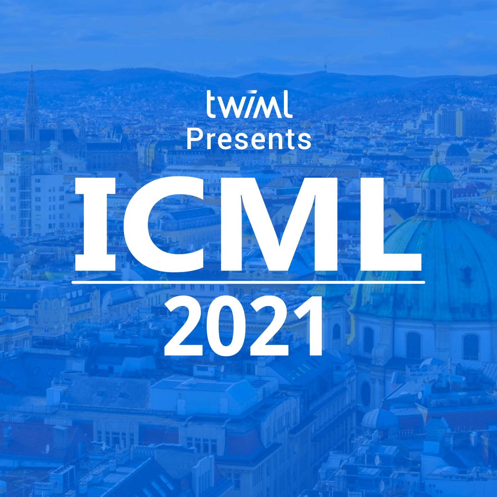 Cover: TWIML Presents: ICML 2021