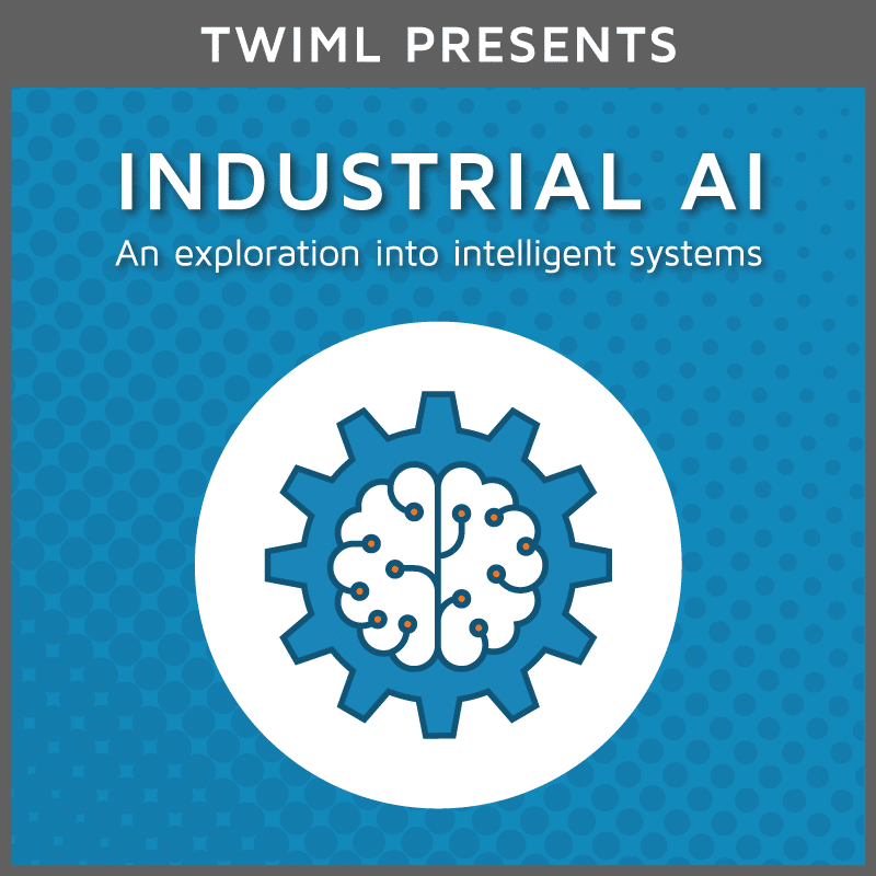 Cover: TWIML Presents: Industrial AI