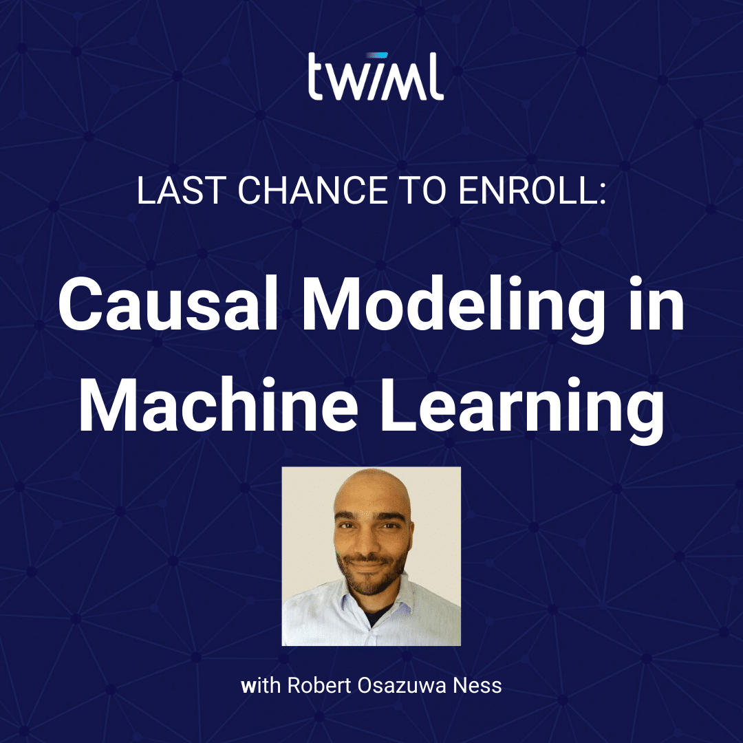 Last Chance to Register: Causal Modeling in ML course