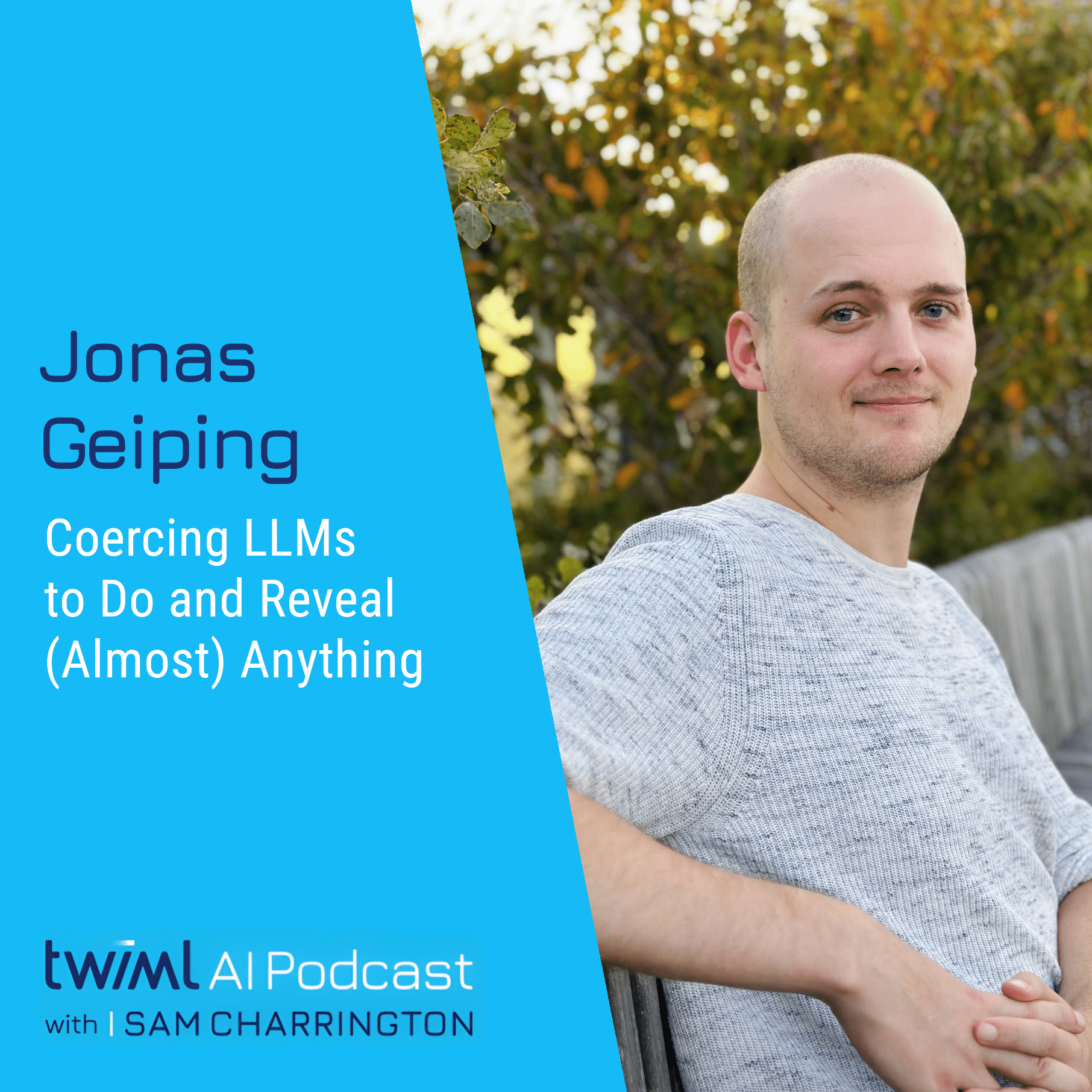 twiml-jonas-geiping-coercing-llms-to-do-and-reveal-almost-anything-sq