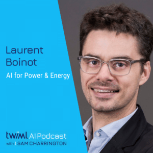 twiml-laurent-boinot-AI-for-power-and-energy-sq