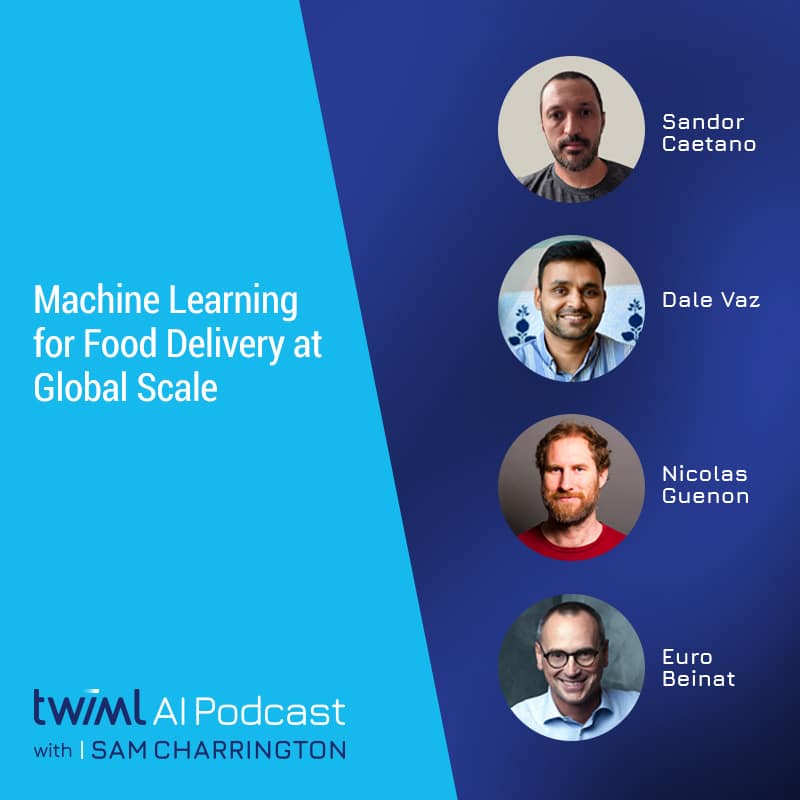 Cover Image: Machine Learning for Food Delivery at Global Scale - Podcast Discussion