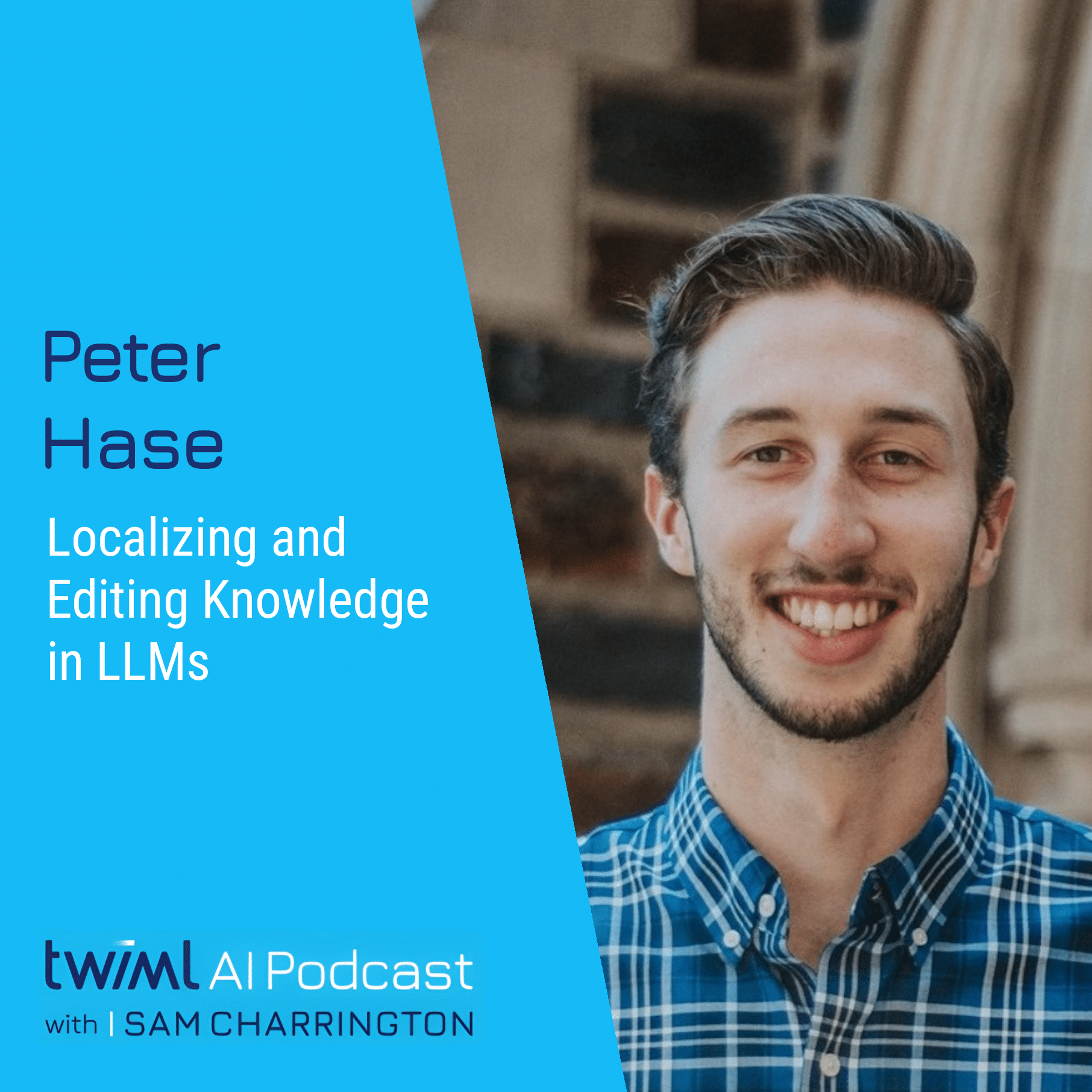 twiml-peter-hase-localizing-and-editing-knowledge-in-llms-sq