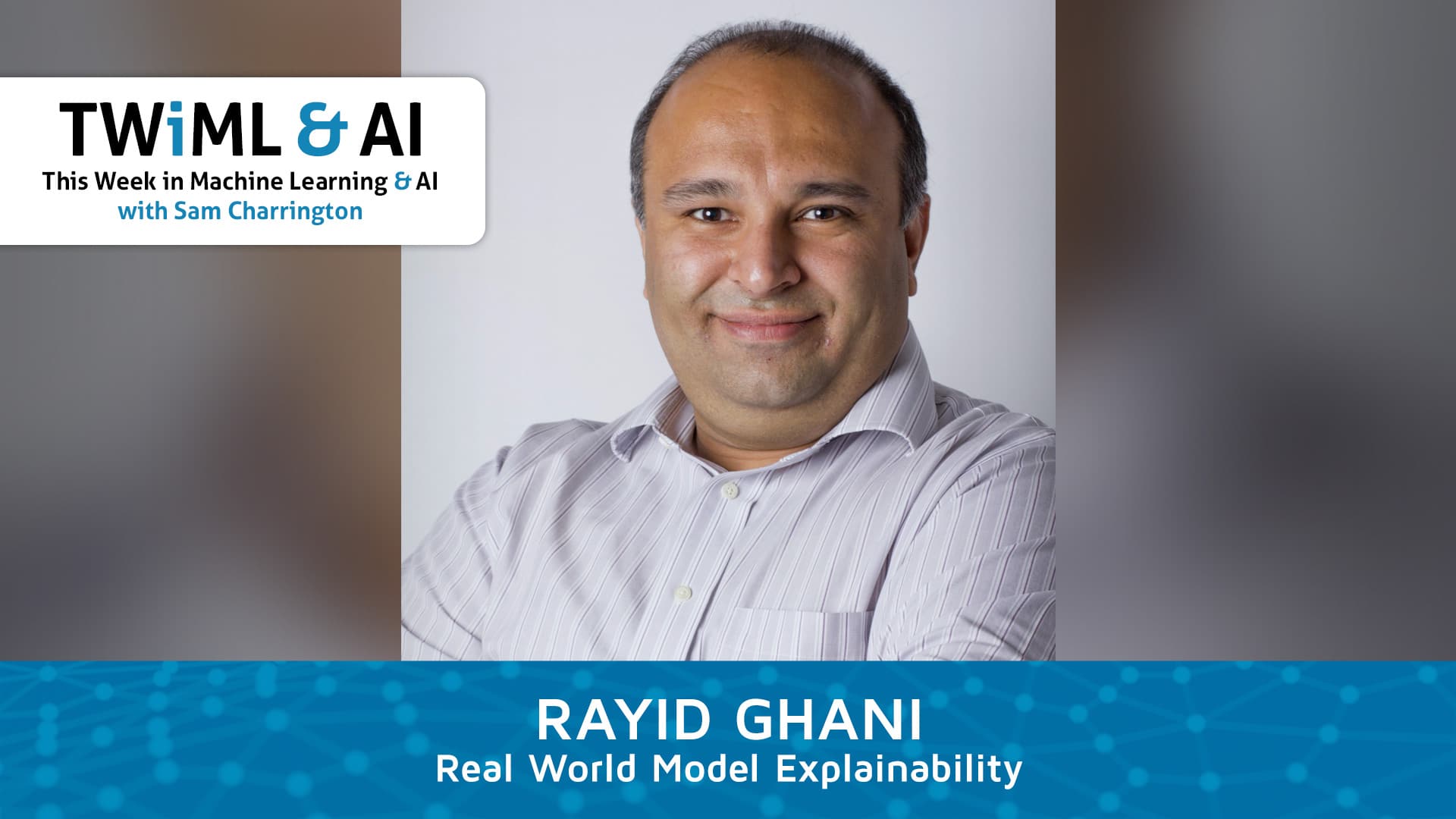 Banner Image: Rayid Ghani - Podcast Interview