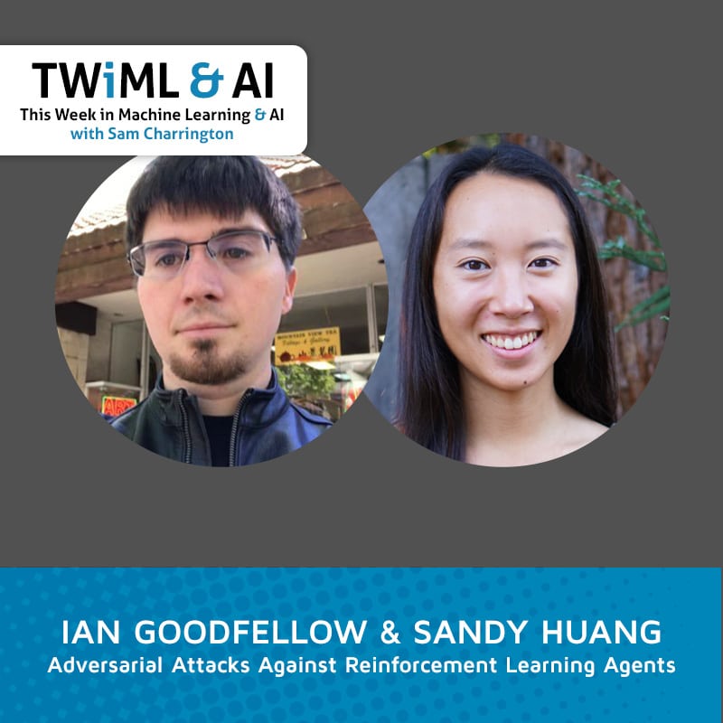 Cover Image: Sandy Huang, Ian Goodfellow - Podcast Interview