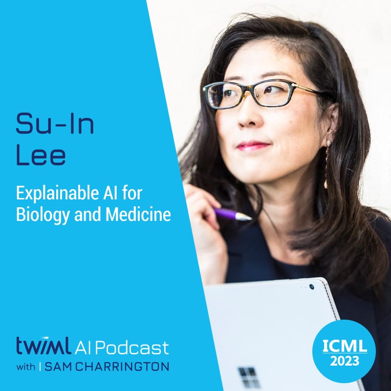 twiml-su-in-lee-explainable-ai-for-biology-and-medicine-sq
