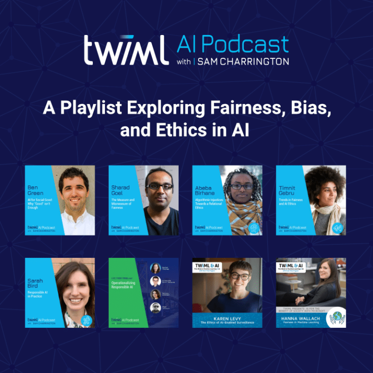 Ethics, Bias, and Fairness in AI – A TWIML Playlist